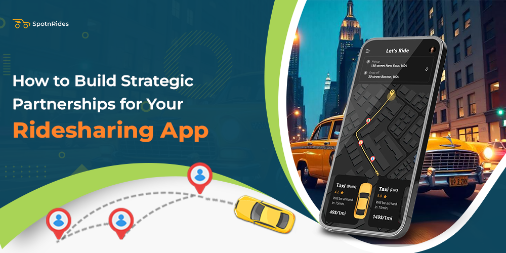How to Build Strategic Partnerships For Your Ridesharing App | by Nyla Lopez | May, 2025 | Medium