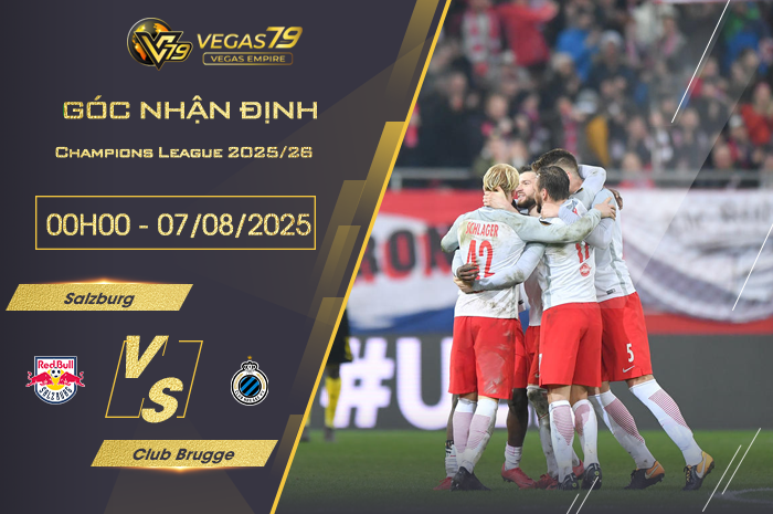 Nhận định Salzburg vs Club Brugge lúc 00h00 ngày 7/8