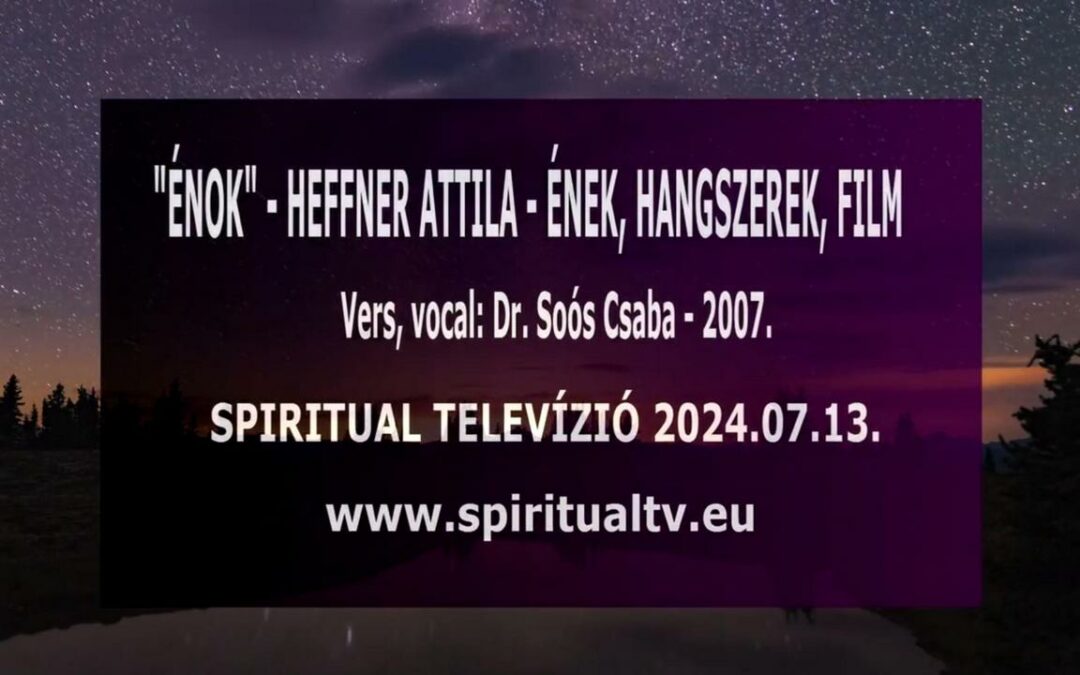 “ÉNOK” – ZENEMALOM -2024 /02. Heffner Attila | Spiritual Televízió