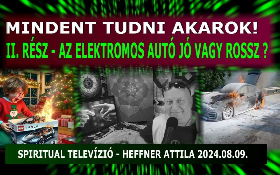 MINDENT TUDNI AKAROK! Beszélgetések az “AI” – val II. rész- Az elektromos autó jó, vagy rossz dolog? | Spiritual Televízió