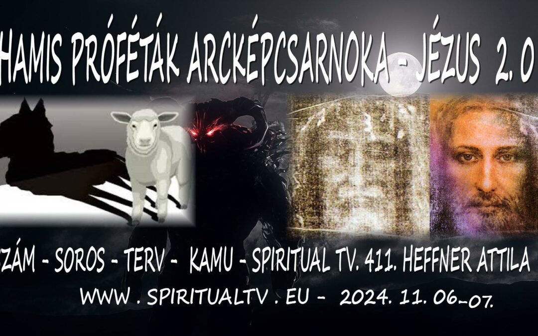 JÉZUS 2 pont nulla? “SZÁMSOROS-TERV”  – KAMU! Spirituál Tv. 411. adás | Spiritual Televízió